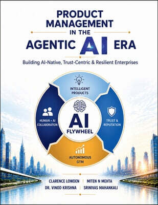 Notion Press Media Pvt. Ltd Product Management in the Agentic AI Era