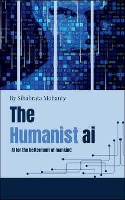 Notion Press Media Pvt. Ltd The Humanist AI