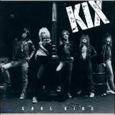 [߰] Kix / Cool Kids ()