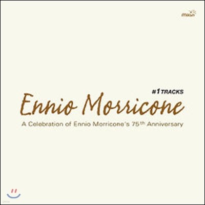 [߰] O.S.T. (Ennio Morricone) / #1 Tracks - A Celebration Of Ennio (ϵĿ )