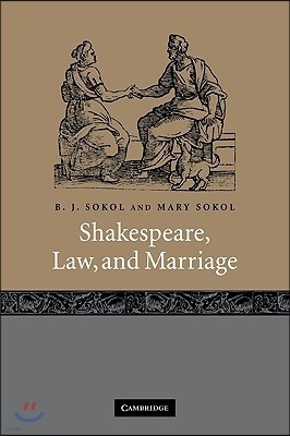 Shakespeare, Law, and Marriage