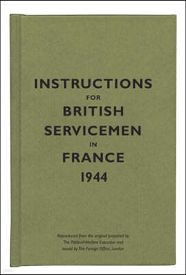 Instructions for British Servicemen in France, 1944