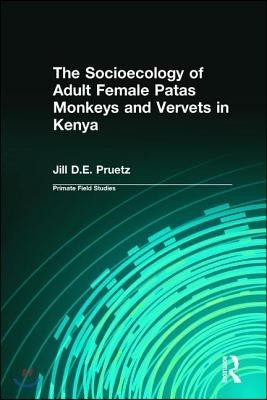 Socioecology of Adult Female Patas Monkeys and Vervets in Kenya