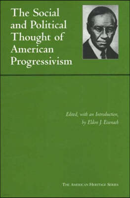 The Social And Political Thought of American Progressivism