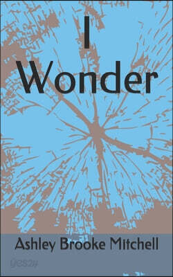 I Wonder