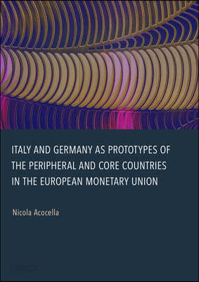 Italy and Germany as Prototypes of the Peripheral and Core Countries in the European Monetary Union