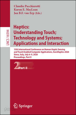 Haptics: Understanding Touch; Technology and Systems; Applications and Interaction: 15th International Conference on Human Haptic Sensing and Touch En