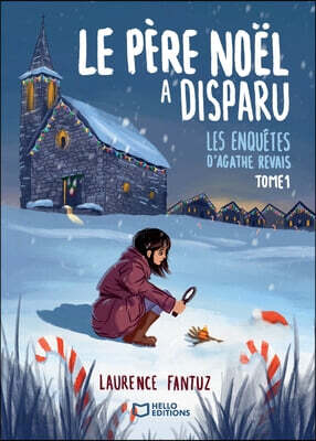 Le Père Noël a disparu ! Les enquêtes d'Agathe Revais - Tome 1