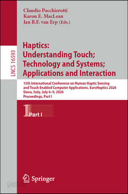 Haptics: Understanding Touch; Technology and Systems; Applications and Interaction: 15th International Conference on Human Haptic Sensing and Touch En