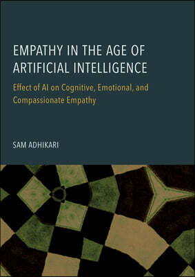 Empathy in the Age of Artificial Intelligence: Effect of AI on Cognitive, Emotional, and Compassionate Empathy