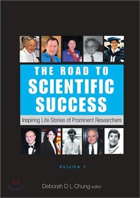 Road to Scientific Success, The: Inspiring Life Stories of Prominent Researchers (Volume 1)