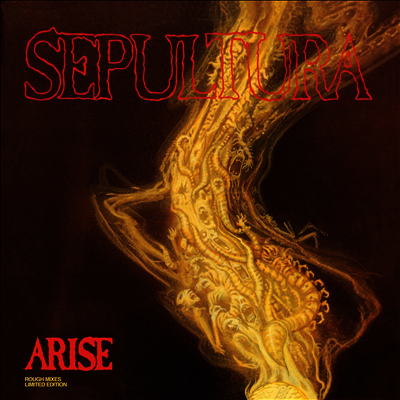 Sepultura — Arise: Rough Mixes (Scott Burns Mix)(Limited Edition) 앨범 커버