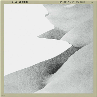 Bill Connors — Of Mist And Melting (ECM Luminessence Series) 앨범 커버
