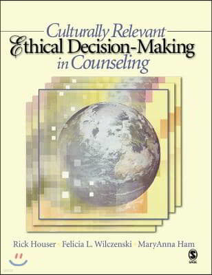 Culturally Relevant Ethical Decision-Making in Counseling