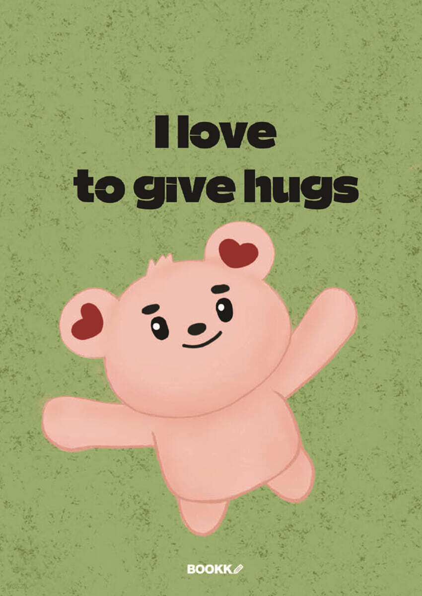 I Love to Give Hugs
