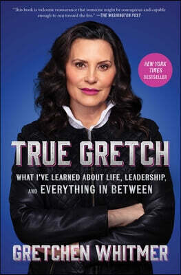 True Gretch: What I've Learned about Life, Leadership, and Everything in Between (as good as new!!!)