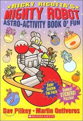 Ricky Ricotta's Mighty Robot Astro-Activity Book O' Fun