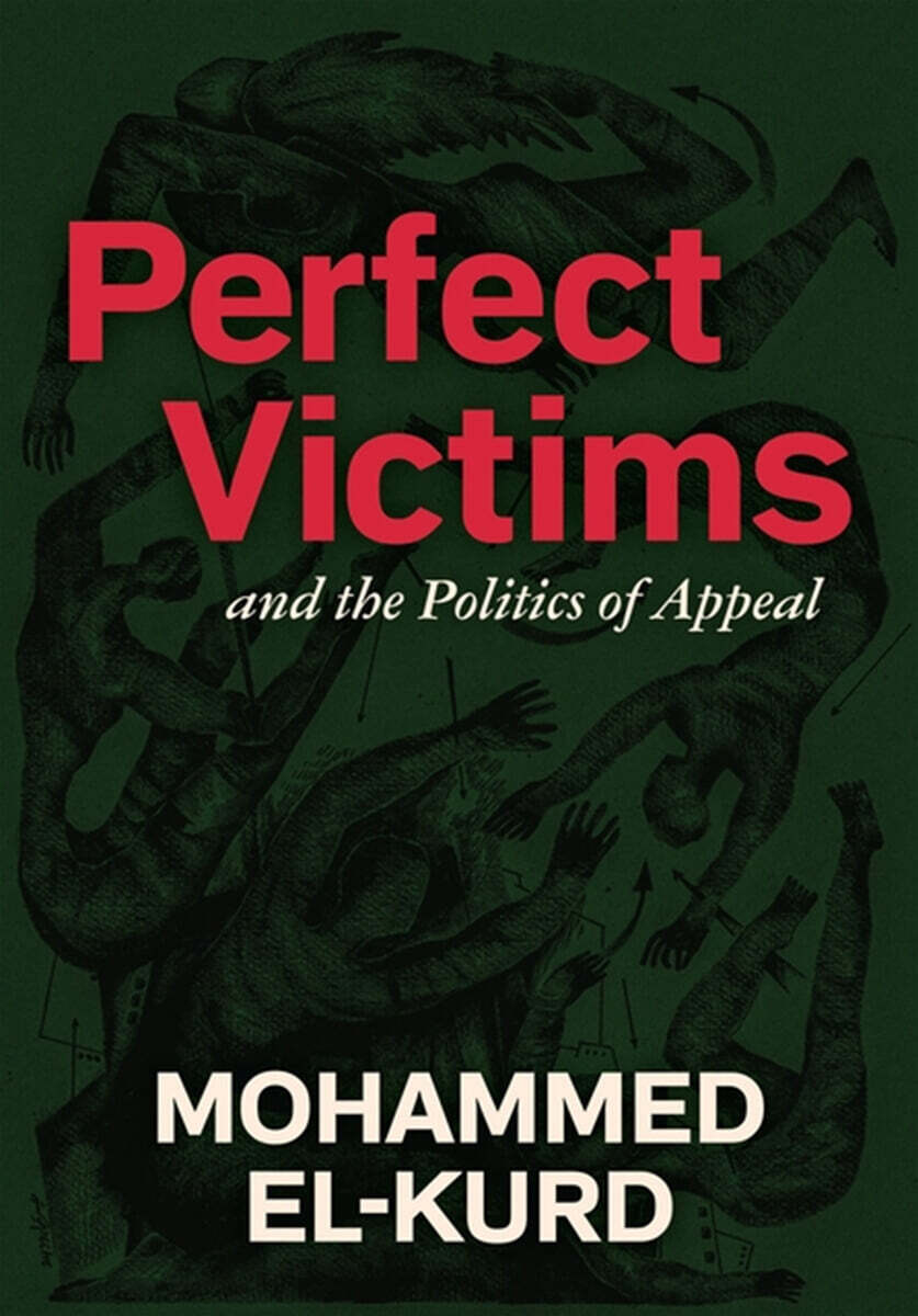 Perfect Victims: And the Politics of Appeal