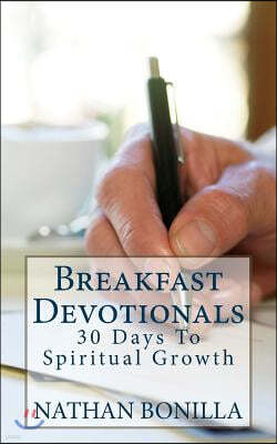 Breakfast Devotionals: 30 Days to Spiritual Growth