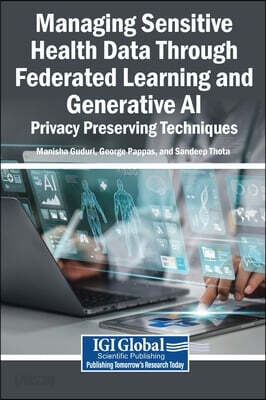Managing Sensitive Health Data Through Federated Learning and Generative AI