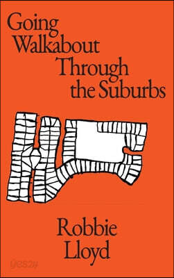Going Walkabout Through The Suburbs
