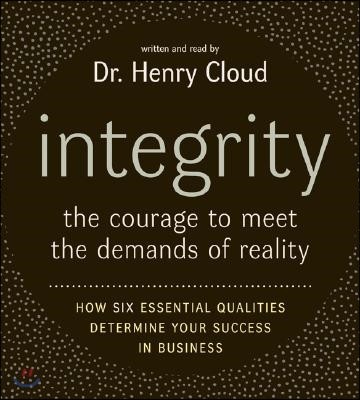 Integrity CD: The Courage to Meet the Demands of Reali