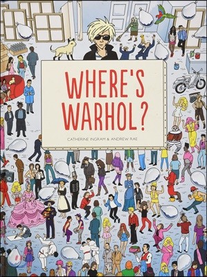 Where's Warhol?: Take a Journey Through Art History with Andy Warhol!