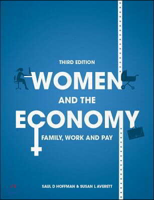 Women and the Economy: Family, Work and Pay