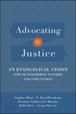 Advocating for Justice: An Evangelical Vision for Transforming Systems and Structures