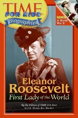 Time For Kids Biographies : Eleanor Roosevelt