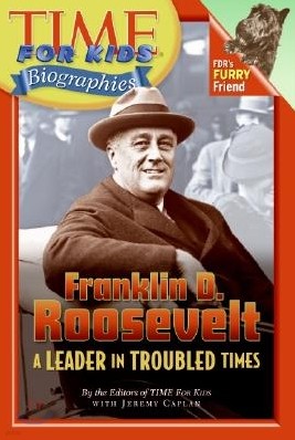 Time For Kids Biographies : Franklin D. Roosevelt