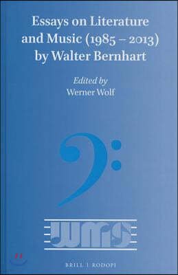 Essays on Literature and Music (1985 - 2013) by Walter Bernhart