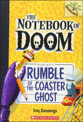 Rumble of the Coaster Ghost: A Branches Book (the Notebook of Doom #9): Volume 9