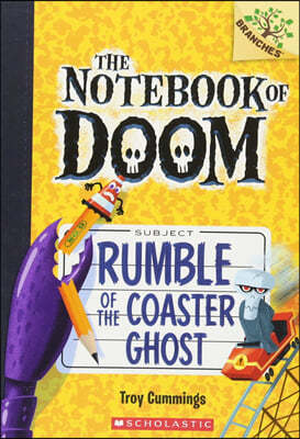 The Notebook of Doom #9:Rumble of the Coaster Ghost (A Branches Book)