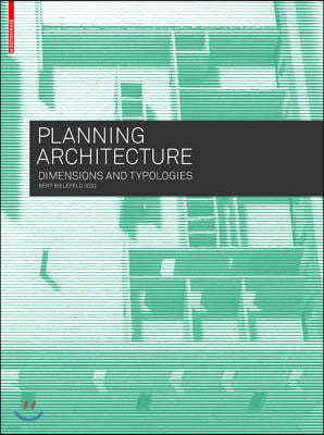 Planning Architecture: Dimensions and Typologies