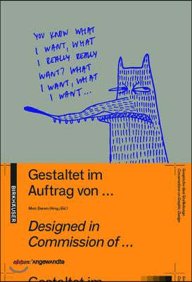 Gestaltet Im Auftrag Von ... / Designed in Commission of ...: Gespr?che ?ber Graphik Design / Conversations on Graphic Design
