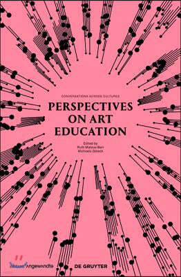 Perspectives on Art Education: Conversations Across Cultures