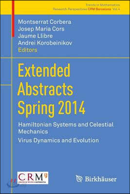 Extended Abstracts Spring 2014: Hamiltonian Systems and Celestial Mechanics; Virus Dynamics and Evolution
