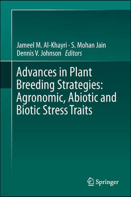 Advances in Plant Breeding Strategies, Volume 2: Agronomic, Abiotic and Biotic Stress Traits