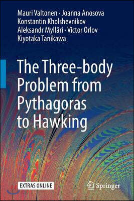 The Three-Body Problem from Pythagoras to Hawking