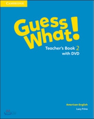 Guess What! American English Level 2 Teacher's Book with DVD [With CD/DVD]