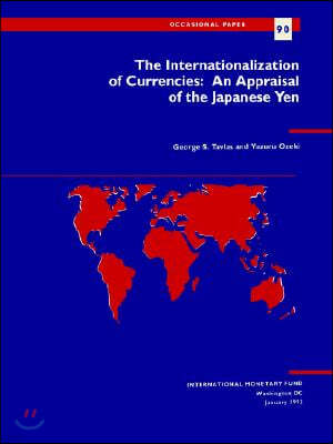 The Occasional Paper/International Monetary Fund: The Internationalization of Currencies No: An Appraisal of the Japanese Yen