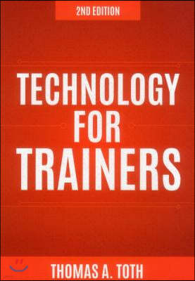 Technology for Trainers, 2nd Edition