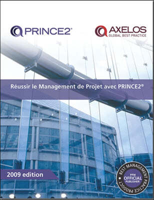 Reussir Le Management De Projet Avec Prince2 / Successful Project Management With Prince2