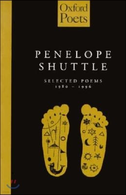 Penelope Shuttle: Selected Poems