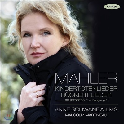Anne Schwanewilms 말러: 죽은 아이를 그리는 노래, 뤼케르트 가곡집, 이상한 뿔피리 / 쇤베르크: 가곡 [피아노 반주] (Mahler: Kindertotenlieder, Ruckert-Lieder / Schoenberg: 4 Lieder) 안네 슈바네빌름스