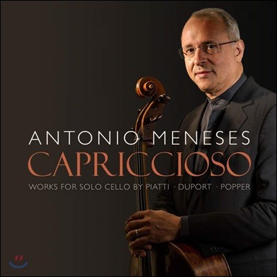 Antonio Meneses īġ - , ǾƼ,   ÿ Ƣ ī (Capriccioso - Works for Solo Cello by Piatti, Duport, Popper)