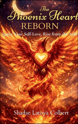 The Phoenix Heart Reborn Journal