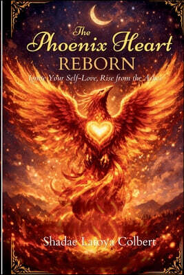 The Phoenix Heart Reborn Journal