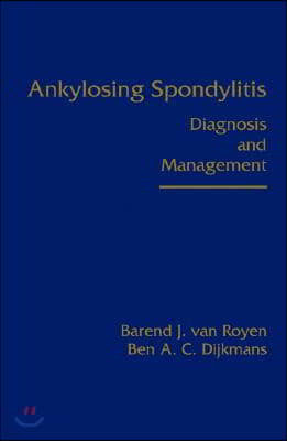 Ankylosing Spondylitis: Diagnosis and Management